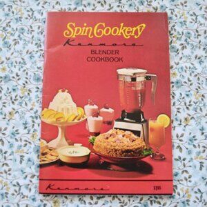 KENMORE Spin Cookery Blender Cookbook